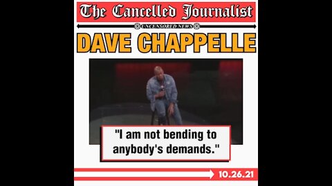 Dave Chappelle: I Am Not Bending To Anybody's Demands