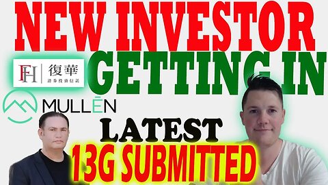 NEW Mullen Investor Getting IN │ Is There MORE Mullen 13Gs to Come? ⚠️ Mullen Investors MUST WATCH