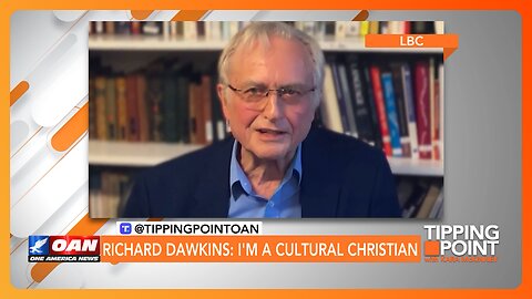 Richard Dawkins Is Now a 'Cultural Christian,' Fears Forces He's Unleashed on West | TIPPING POINT 🟧