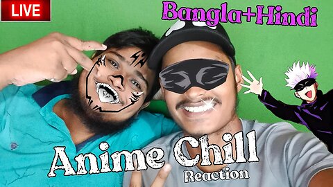 Anime Reactions With Friend And Viewer !!! Join Now Anime Lover { BD }