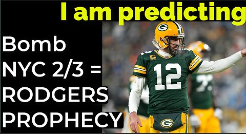 I am predicting: Bomb in NYC on Feb 3 = AARON RODGERS 9/11 PROPHECY