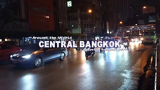 Around the World Exploring Bangkok Central (Part 3)