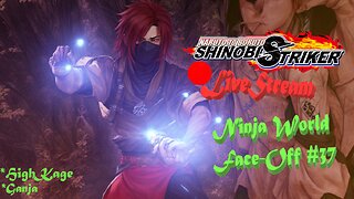 Ninja Rumble | Ninja World Face-Off #37 | Shinobi Striker LiveStream