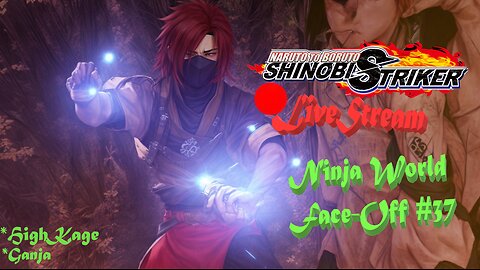 Ninja Rumble | Ninja World Face-Off #37 | Shinobi Striker LiveStream