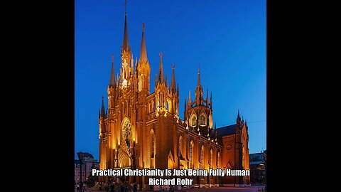 Practical Christianity Is Just Being Fully Human