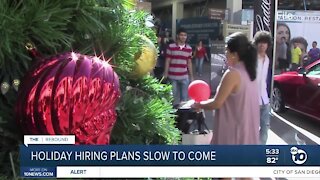 Holiday hiring plans slow to come