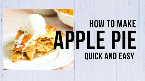 Quick And Easy Homemade Apple Pie