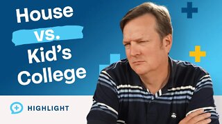 Should I Save Money for a House or for My Children's College?