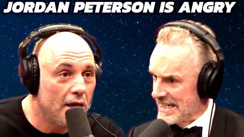 Jordan Peterson Is ANGRY W/ Joe Rogan