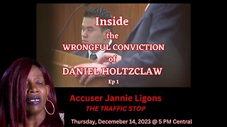 New Beginning: Inside the Wrongful Conviction of Daniel Holtzclaw~Ep. 1 ~ Jannie Ligons Traffic Stop