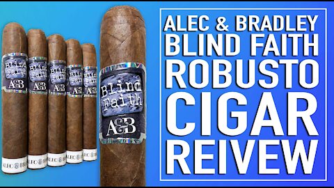 Alec & Bradley Blind Faith Robusto Cigar Review
