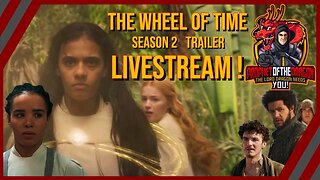 The Wheel of Time Season 2 Trailer Livestream and Reaction - LIVE as it Drops!