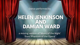 Dance performed by Helen Jenkinson and Damian Ward - moving version of 'Music of the Night' 1987