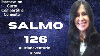 O Senhor fez por nós maravilhas - Salmo 126 #lucianaventurini #salmo #loovi