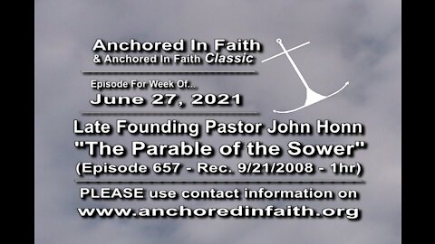 6/27/2021 AIFGC #657 – Late Pastor John preaching “The Parable of the Sower”