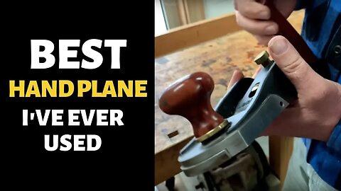 BEST HAND PLANE I've Ever Used - Bailey Line Life #13