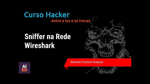Curso Hacker - Sniffer na rede - Parte 3 (WIRESHARK)