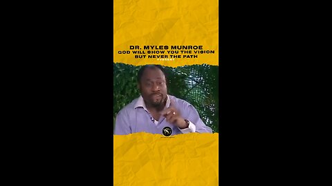 @mylesmunroe God will show you the vision but never the path