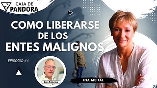 Como Liberarse de los Entes Malignos con Ina Meital