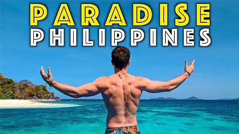 PARADISE ON EARTH in the PHILIPPINES (You MUST travel here!)
