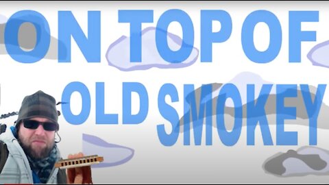 How to Play On Top of Old Smokey on the Harmonica