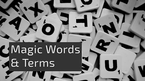 What Are Magic Words and Terms?
