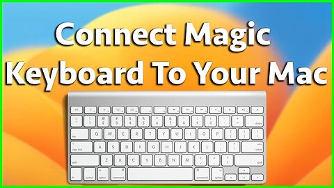 How To Connect The Magic Keyboard To Your Mac