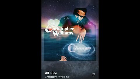 🎼CHANNELED SONG🎼: 🎶 "ALL I SEE" ~ CHRISTOPHER WILLIAMS 🎶
