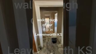 Walkthrough of Pre Sold Flip House in Leavenworth KS