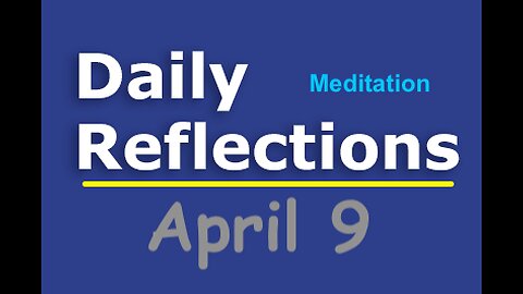 Daily Reflections Meditation Book – April 9 – Alcoholics Anonymous - Read Along – Sober Recovery