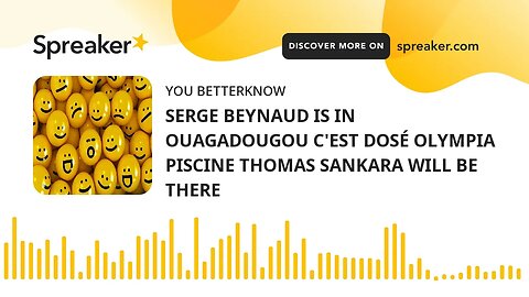 SERGE BEYNAUD IS IN OUAGADOUGOU C'EST DOSÉ OLYMPIA PISCINE THOMAS SANKARA WILL BE THERE