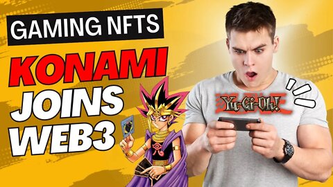 KONAMI GOES ALL IN ON WEB3! YUGIOH IMMINENT?!