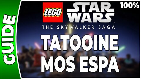 LEGO Star Wars : La Saga Skywalker - TATOOINE - MOS ESPA 100% Brique, Datacarte, Vaisseaux et Perso