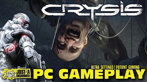 Just a Drummer - Crysis - [PC] Highest Setting | Patient Gaming