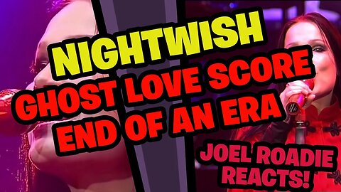 Nightwish - Ghost Love Score - End of an Era - Roadie Reacts