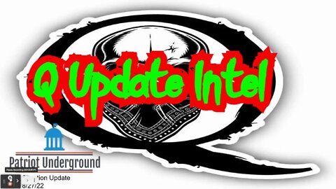 Patriot Underground Ep244 ~ Q Updates Intel