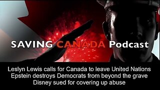 SCP250 - Epstein files expose powerful paedophiles. MP calls for Canada to leave UN.