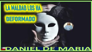 LA MALDAD LOS HA DEFORMADO - MENSAJE DE JESUCRISTO REY A DANIEL DE MARIA 22NOV22