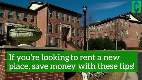If you're looking to rent a new place, save money with these tips