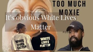 The power of YE: White Lives Matter