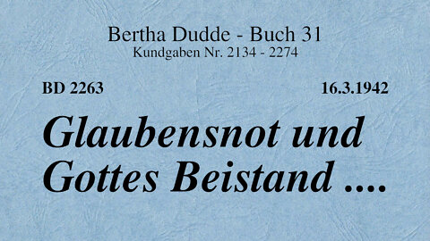 BD 2263 - GLAUBENSNOT UND GOTTES BEISTAND ....