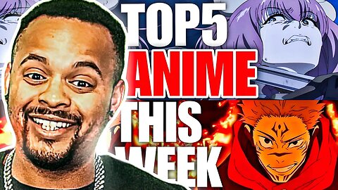 Dont Watch This Video Top 5 Animes This Week 3 of 20223 Podcast | List In Description