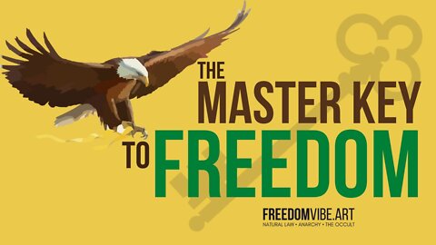 Master Key to Freedom - Natural Law & The Law of Freedom