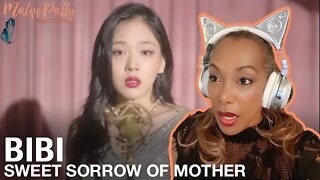 BiBi - Sweet Sorrow Of Mother | Reaction