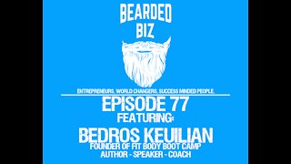 Ep. 77 - Bedros Keuilian - Founder of Fit Body Boot Camp - The Project - Author