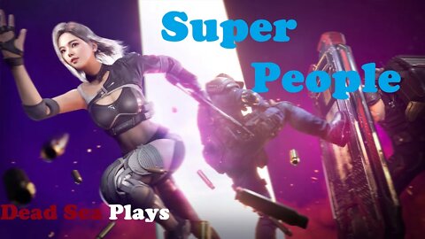 Dead Sea Plays - Super People Pt.2