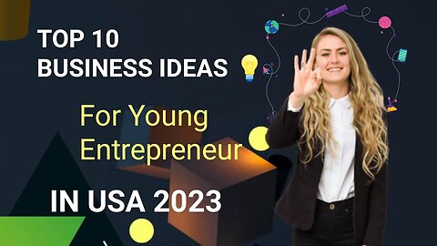 🚀10 Business Ideas: For 💯 Young Entrepreneurs in "2023"