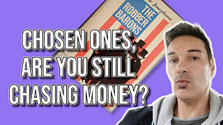 Chosen ones | Are you still chasing money?