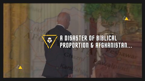 A Disaster of Biblical Proportion & Afghanistan