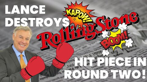 Lance Destroys Rolling Stone Hit Piece in Round Two!